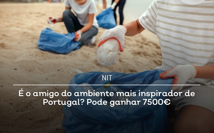 Are you Portugal's most inspiring friend of the environment? You could win €7,500 