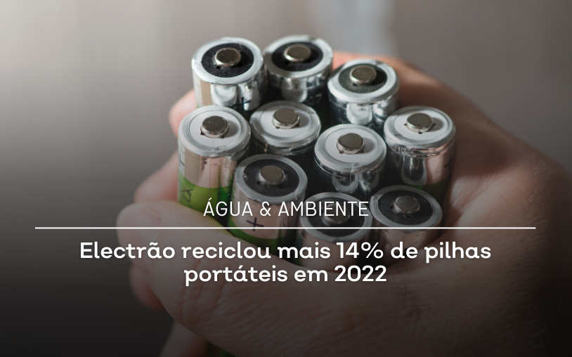  Electrão recycled 14% more portable batteries in 2022