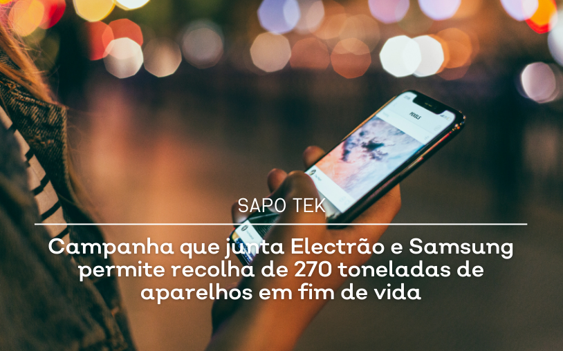 Electrão and Samsung campaign collected 270 tons of used electrical appliances