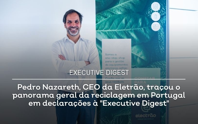 Pedro Nazareth, CEO of Eletrão, outlined the general panorama of recycling in Portugal in statements to 