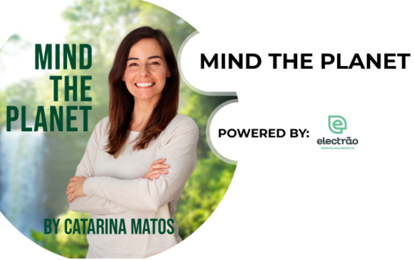 O Electrão associou-se à Big Changer Catarina Matos em novo podcast sobre sustentabilidade 